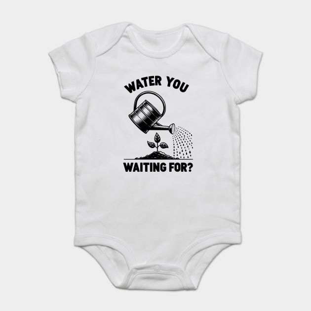 Water You Waiting For? Baby Bodysuit by Frank Ring